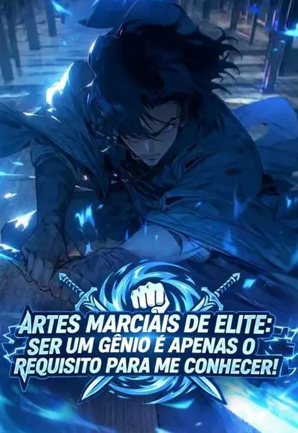 Capa de Artes Marciais de Elite: Ser um Gênio é Apenas o Requisito Para me Conhecer!