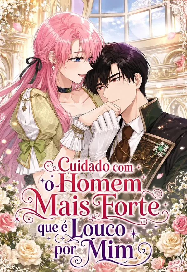 Capa de Cuidado com o homem mais forte que é louco por mim.