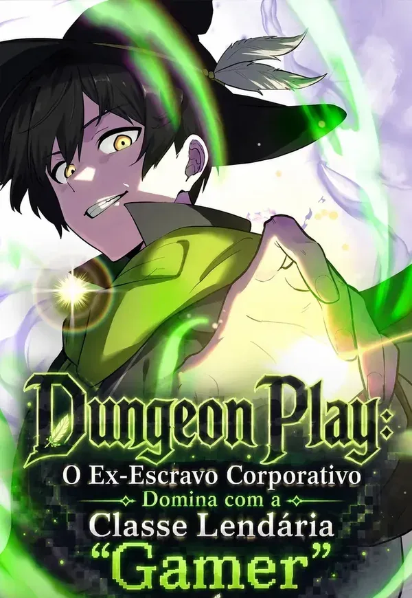 Capa de Dungeon Play: O Ex-Escravo Corporativo Domina com a Classe Lendária "Gamer"