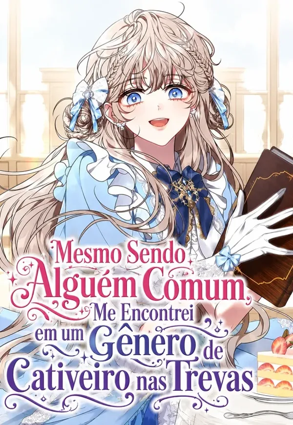 Capa de Embora eu seja uma alguém comum, me encontrei em um gênero de cativeiro na trevas.