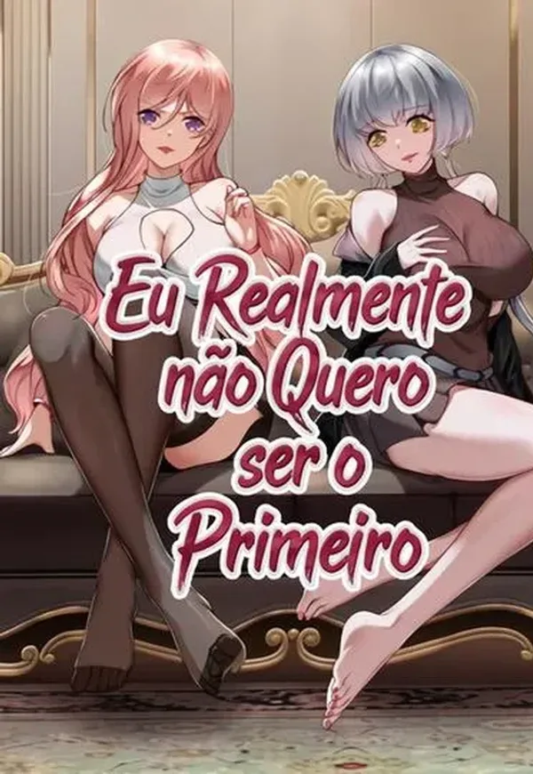 Capa de Eu Realmente não Quero ser o Primeiro
