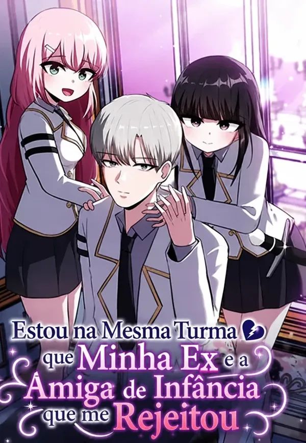 Capa de IA - Estou na Mesma Turma que Minha Ex e a Amiga de Infância que me Rejeitou