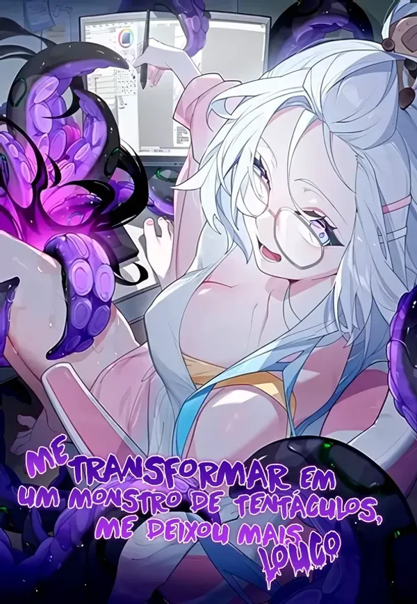 Capa de Me Transformar em um Monstro de Tentáculos, Me Deixou Mais Louco