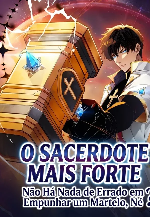 Capa de O Sacerdote Mais Forte: Não Há Nada de Errado em Empunhar um Martelo, Né?